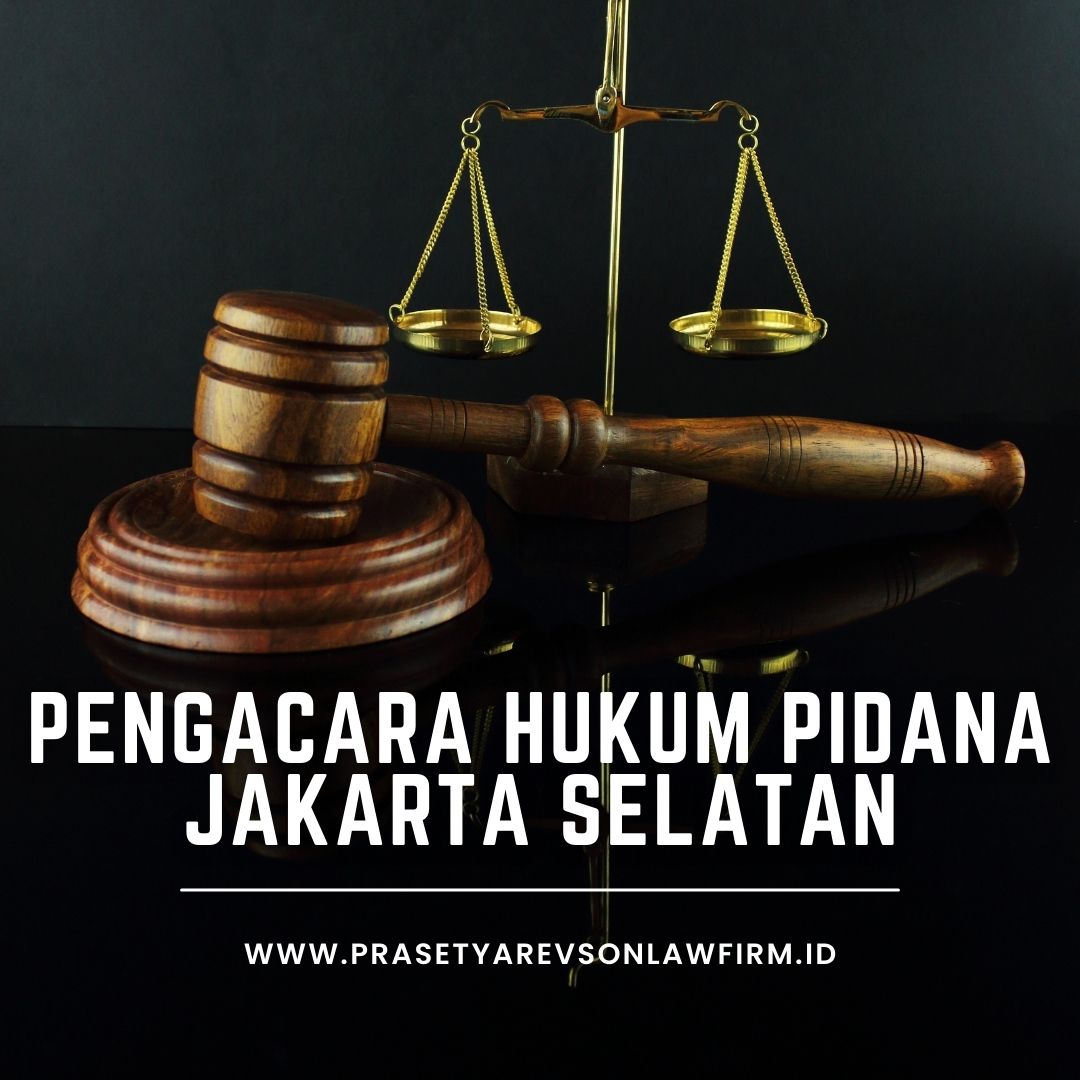 Pengacara Hukum Pidana Jakarta Selatan