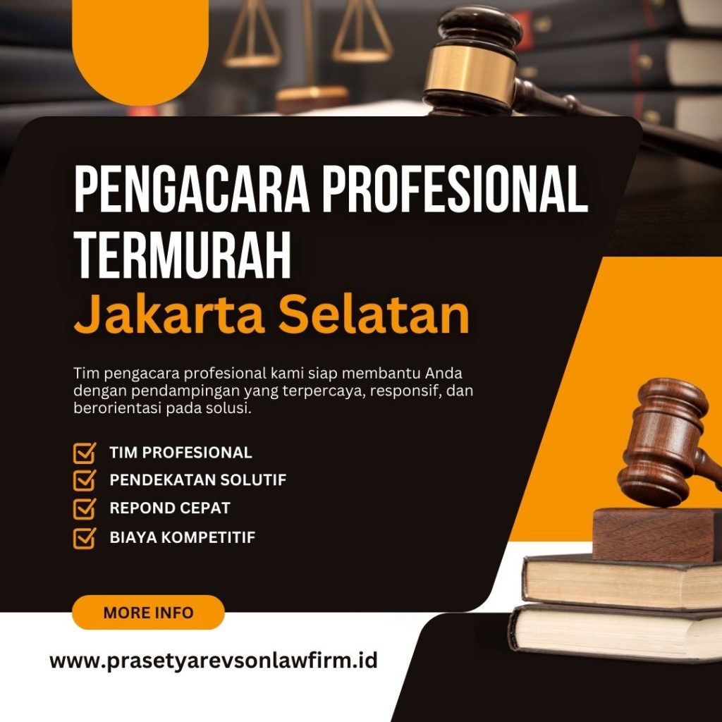 Pengacara Profesional Termurah Jakarta Selatan