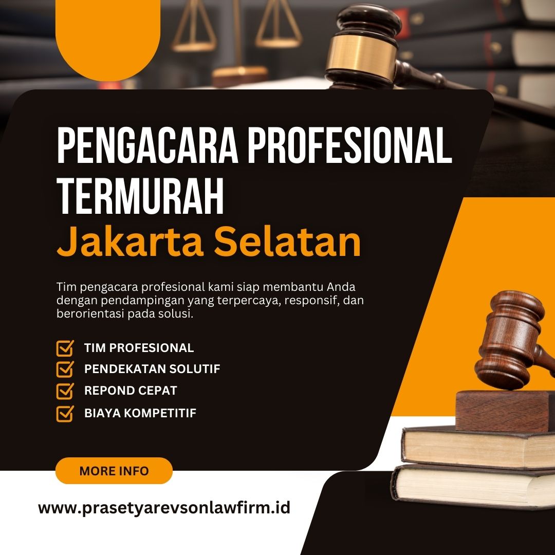 Pengacara Profesional Termurah Jakarta Selatan