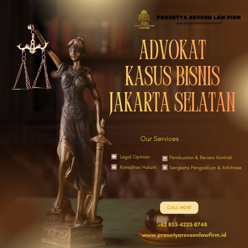 Advokat Kasus Bisnis Jakarta Selatan