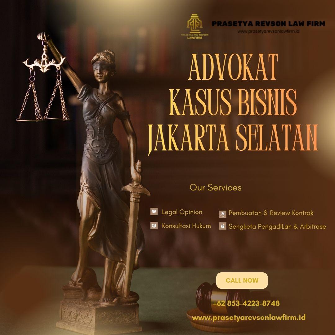 Advokat Kasus Bisnis Jakarta Selatan