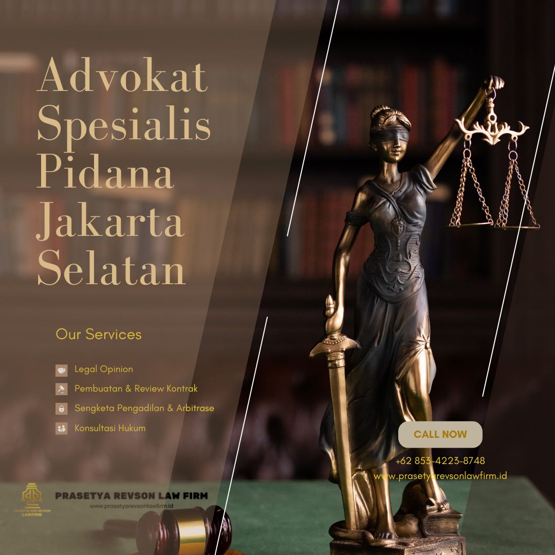 Advokat Spesialis Pidana Jakarta Selatan