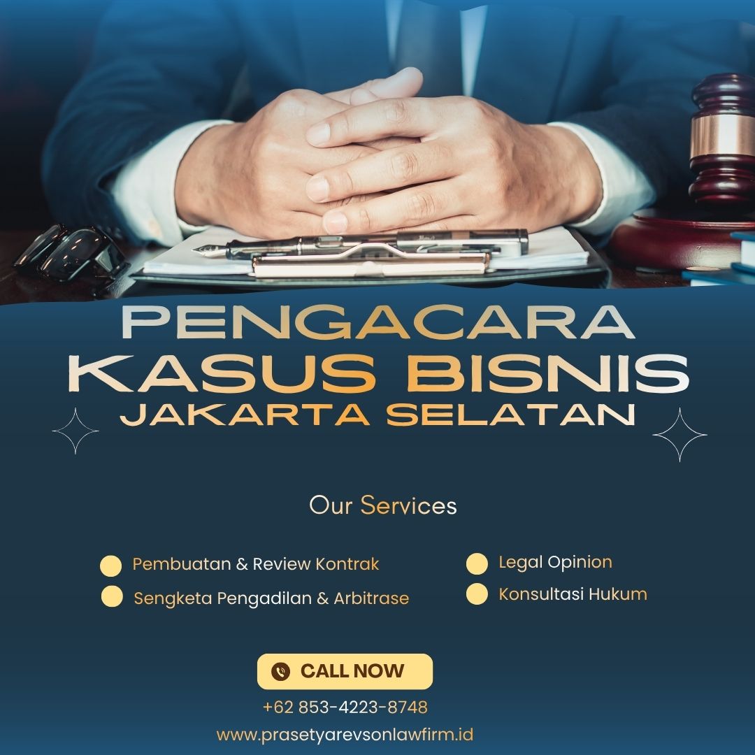 Pengacara Kasus Bisnis Jakarta Selatan